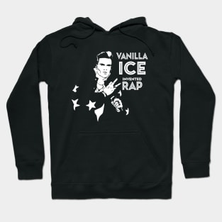 Vanilla Ice invented rap retro Hoodie